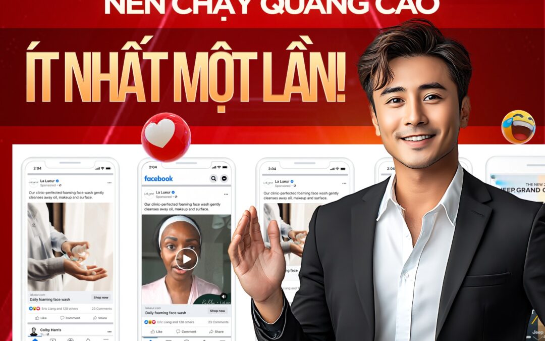 KINH DOANH ONLINE NÊN CHẠY QUẢNG CÁO ÍT NHẤT MỘT LẦN!